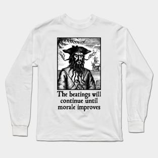 The Beatings Will Continue until Morale Improves Long Sleeve T-Shirt